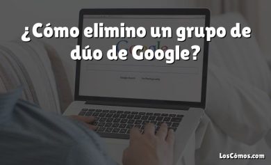 ¿Cómo elimino un grupo de dúo de Google?