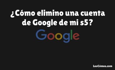 ¿Cómo elimino una cuenta de Google de mi s5?