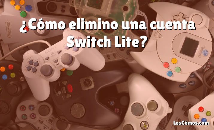 ¿Cómo elimino una cuenta Switch Lite?