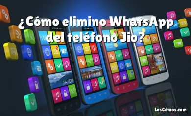 ¿Cómo elimino WhatsApp del teléfono Jio?