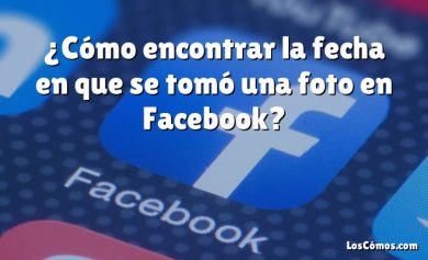 ¿Cómo encontrar la fecha en que se tomó una foto en Facebook?