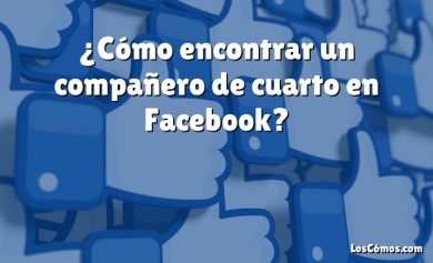 ¿Cómo encontrar un compañero de cuarto en Facebook?