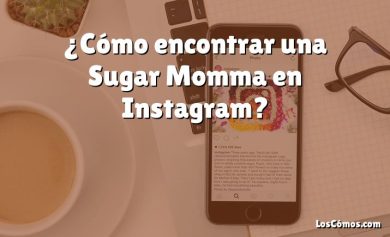 ¿Cómo encontrar una Sugar Momma en Instagram?