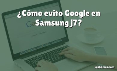 ¿Cómo evito Google en Samsung j7?