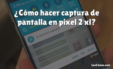 ¿Cómo hacer captura de pantalla en pixel 2 xl?