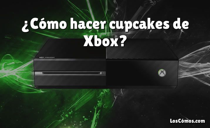 ¿Cómo hacer cupcakes de Xbox?