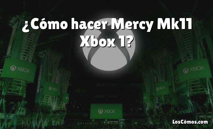 ¿Cómo hacer Mercy Mk11 Xbox 1?
