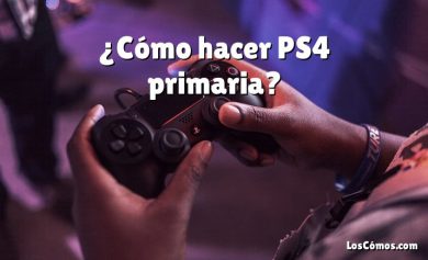 ¿Cómo hacer PS4 primaria?