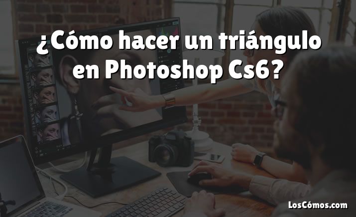 ¿Cómo hacer un triángulo en Photoshop Cs6?