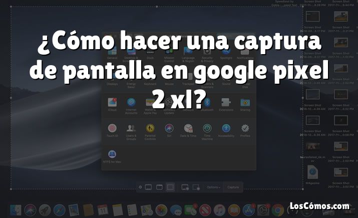 ¿Cómo hacer una captura de pantalla en google pixel 2 xl?