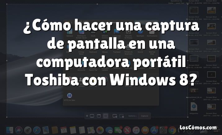 ¿Cómo hacer una captura de pantalla en una computadora portátil Toshiba con Windows 8?