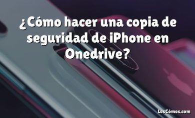¿Cómo hacer una copia de seguridad de iPhone en Onedrive?
