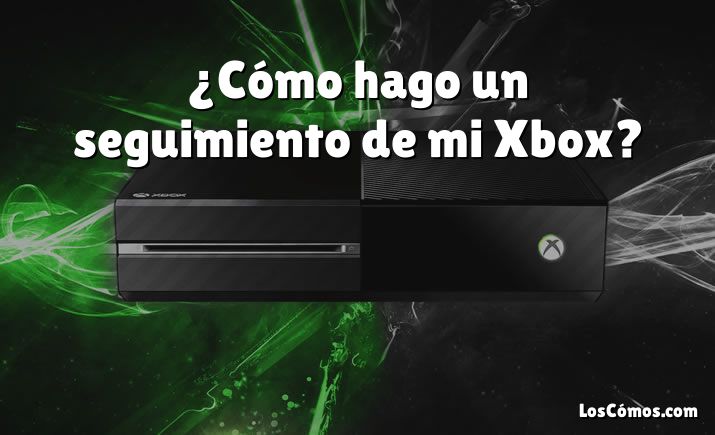 ¿Cómo hago un seguimiento de mi Xbox?