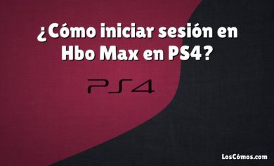 ¿Cómo iniciar sesión en Hbo Max en PS4?