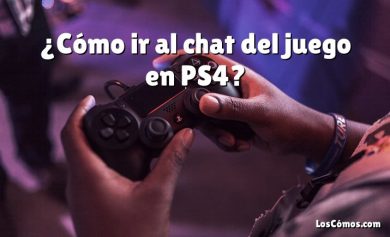 ¿Cómo ir al chat del juego en PS4?