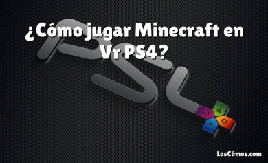 ¿Cómo jugar Minecraft en Vr PS4?
