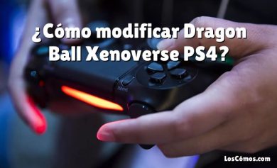 ¿Cómo modificar Dragon Ball Xenoverse PS4?