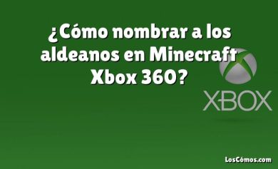 ¿Cómo nombrar a los aldeanos en Minecraft Xbox 360?