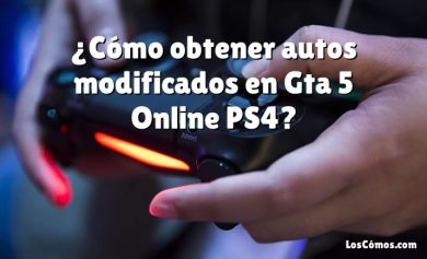 ¿Cómo obtener autos modificados en Gta 5 Online PS4?