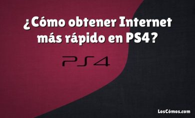 ¿Cómo obtener Internet más rápido en PS4?