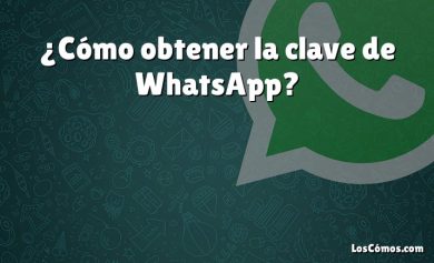 ¿Cómo obtener la clave de WhatsApp?