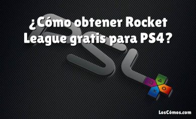¿Cómo obtener Rocket League gratis para PS4?