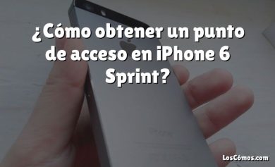 ¿Cómo obtener un punto de acceso en iPhone 6 Sprint?