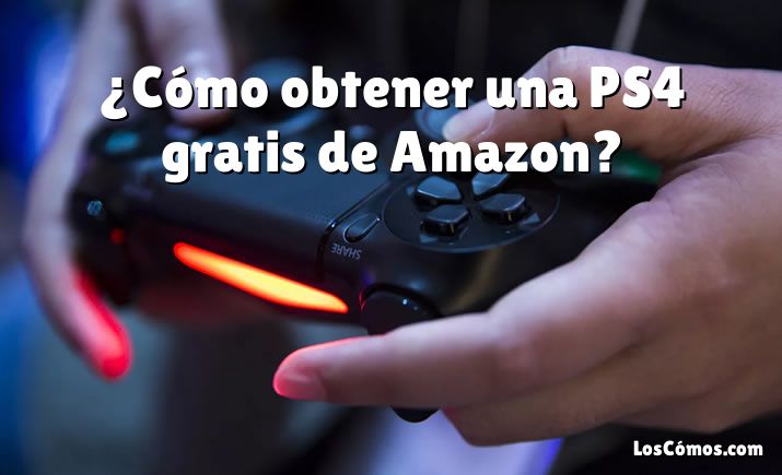 ¿Cómo obtener una PS4 gratis de Amazon?
