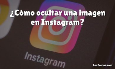 ¿Cómo ocultar una imagen en Instagram?