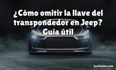 ¿Cómo omitir la llave del transpondedor en Jeep?  Guía útil