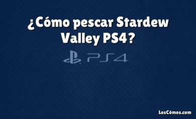 ¿Cómo pescar Stardew Valley PS4?
