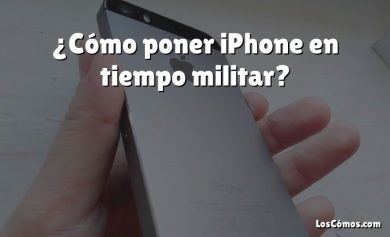 ¿Cómo poner iPhone en tiempo militar?