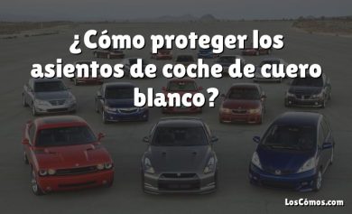 ¿Cómo proteger los asientos de coche de cuero blanco?