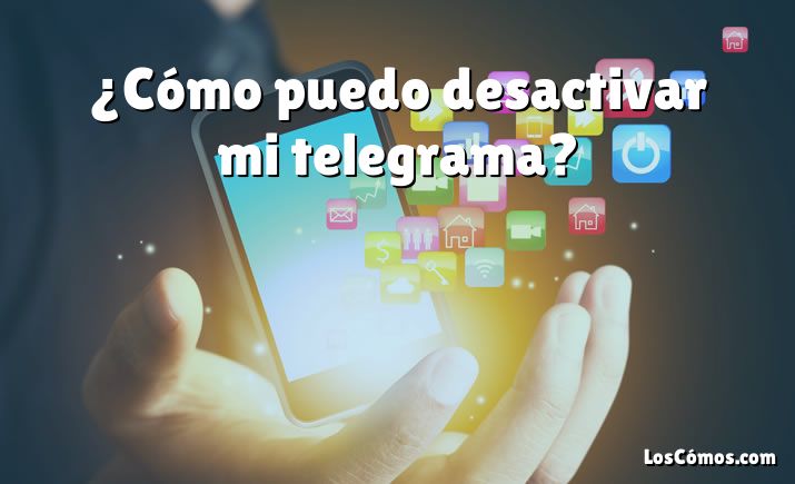 ¿Cómo puedo desactivar mi telegrama?