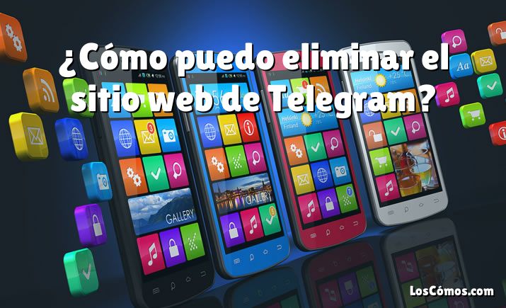 ¿Cómo puedo eliminar el sitio web de Telegram?