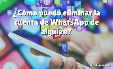 ¿Cómo puedo eliminar la cuenta de WhatsApp de alguien?