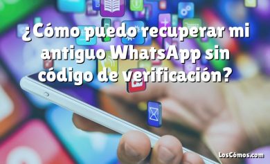 ¿Cómo puedo recuperar mi antiguo WhatsApp sin código de verificación?