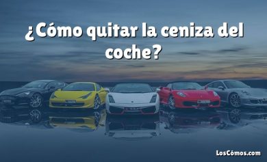 ¿Cómo quitar la ceniza del coche?