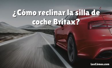 ¿Cómo reclinar la silla de coche Britax?