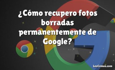 ¿Cómo recupero fotos borradas permanentemente de Google?