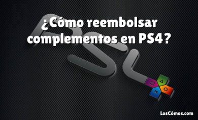 ¿Cómo reembolsar complementos en PS4?