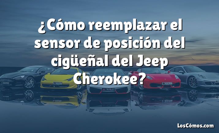 ¿Cómo reemplazar el sensor de posición del cigüeñal del Jeep Cherokee?