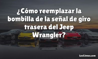 ¿Cómo reemplazar la bombilla de la señal de giro trasera del Jeep Wrangler?