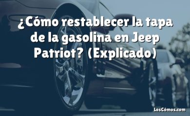 ¿Cómo restablecer la tapa de la gasolina en Jeep Patriot?  (Explicado)