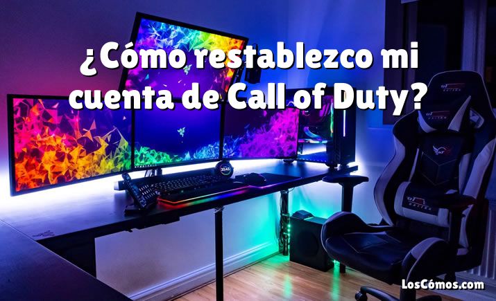 ¿Cómo restablezco mi cuenta de Call of Duty?