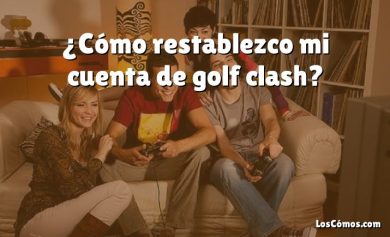 ¿Cómo restablezco mi cuenta de golf clash?