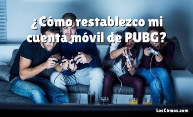 ¿Cómo restablezco mi cuenta móvil de PUBG?