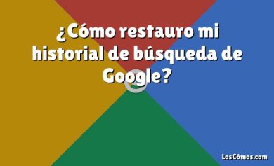 ¿Cómo restauro mi historial de búsqueda de Google?