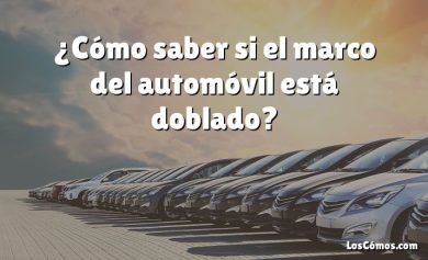 ¿Cómo saber si el marco del automóvil está doblado?