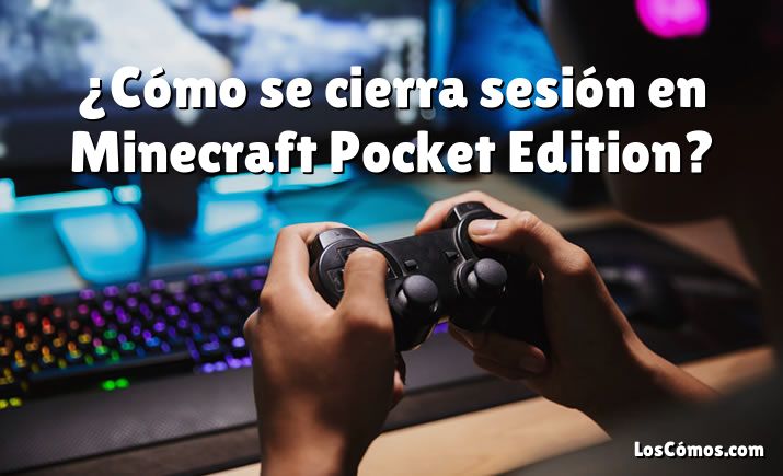 ¿Cómo se cierra sesión en Minecraft Pocket Edition?